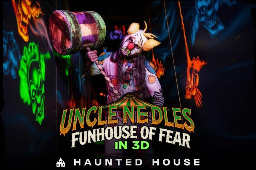 A twisted, creepy clown holding a massive carnival mallet stands in a neon-painted, 3D funhouse hallway. The text reads "Uncle Needles Funhouse of Fear in 3D."